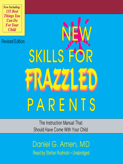 Title details for New Skills for Frazzled Parents by Daniel G. Amen - Available
